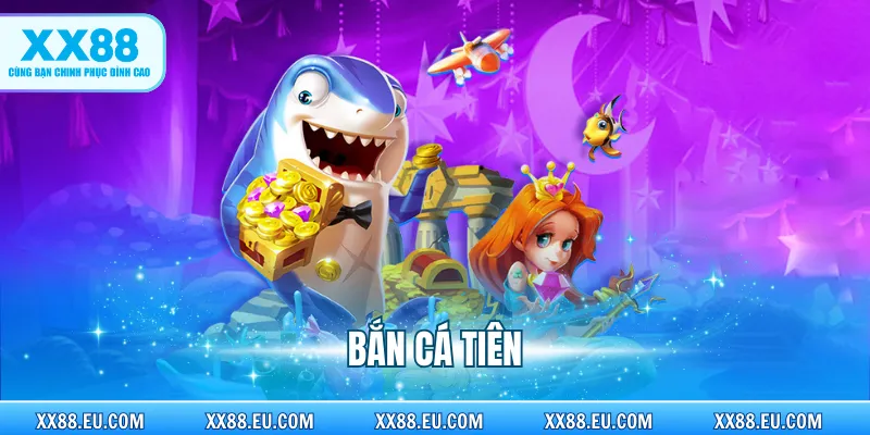 Bắn Cá Tiên